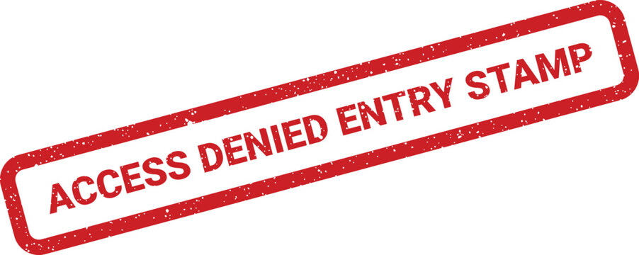 Grunge textured access denied entry stamp for document validation, rubber effect