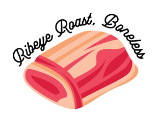 Boneless Ribeye Roast Cut of Meat.