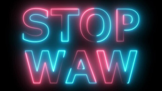 Neon glowing stop war text effect, editable neon light text style isolated on black background. STOP WAR text font with light. Luminous and shimmering haze inside the letters of the text STOP WAR.