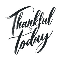 Obraz premium Inspirational message expressing gratitude for today. Vector hand drawn illustration