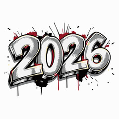 Graffiti Art Year 2026 with Silver Red Black Splatter and Drips urban