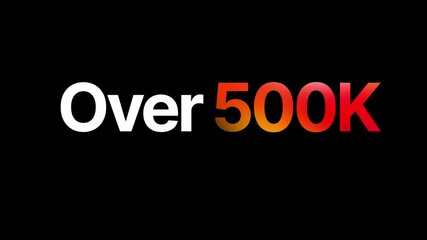 Over 500K - Gradient Milestone Number Animation