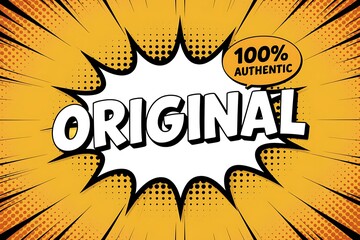 Bold comic book style explosion graphic with the word original in large white letters and a 100 percent authentic seal