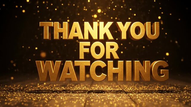 Golden 3D Thank You For Watching Text With Sparkles Background