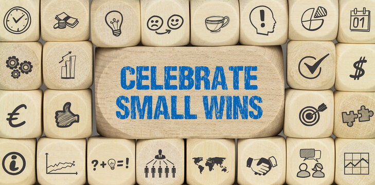 Celebrate small wins
