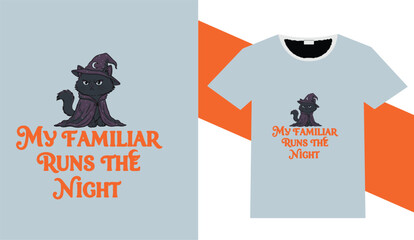Black cat halloween t shirt design my familiar runs the night