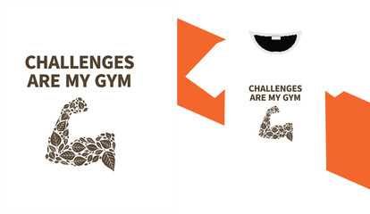 Motivational quote challenges are my gym with muscle illustration