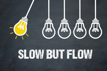 Fototapeta premium slow but flow 