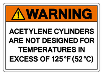 Warning Acetylene Cylinders Are Not Designed For Temperature In Excess Of 125F Symbol Sign ,Vector Illustration, Isolate On White Background Label.EPS10