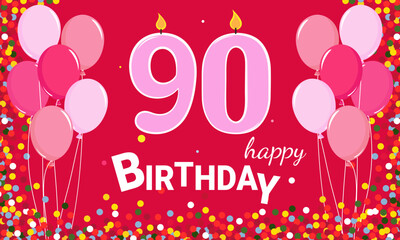 90th birthday. Pink numbers, candles, and balloons are depicted on a pink background. Happy Birthday.