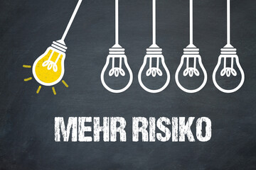Mehr Risiko	
