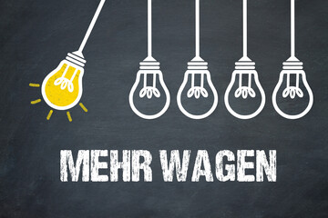 Mehr wagen	
