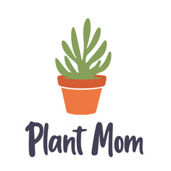 Illustration of a potted green plant with the text plant mom underneath on a white background design