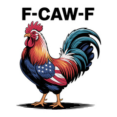 Rooster with American flag pattern on its body and text F- CAW- F chicken bird