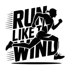 Silhouette of a Female Runner in Motion with " Run Like The Wind" Text Keywords: running, runner, woman, female, silhouette, motion, speed, wind, athletic, sport, fitness, exercise, race, track and