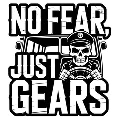 Skull Driver in Uniform with No Fear Just Gears Text skeleton