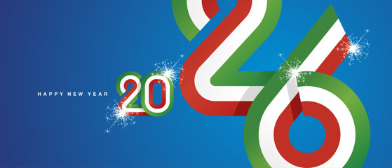 Happy New Year 2026. A combination of small and large typography in the shape of a Italy ribbon for the year 2026. Abstract green white red ribbon flag with sparkling fireworks on a blue background