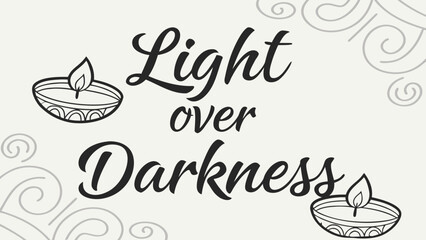 Celebrate Diwali with this beautiful 'Light over Darkness' message, perfect for cards, invitations, and social media posts, sharing the spirit of the festival