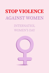 Vector illustration featuring female gender symbol and the phrase “Stop violence against women. International Women’s Day.” Empowering feminist design Purple tones on light background Vertical card