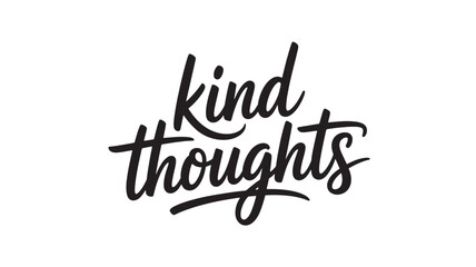 Kind thoughts lettering handwritten typography design positive message for cards and social media