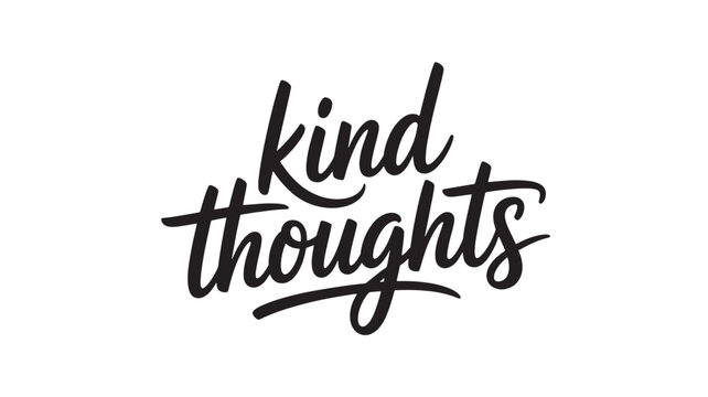Kind thoughts lettering handwritten typography design positive message for cards and social media