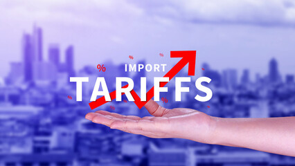Import tariffs increase concept, Government import tax to boost economy, Industrial growth tax,...