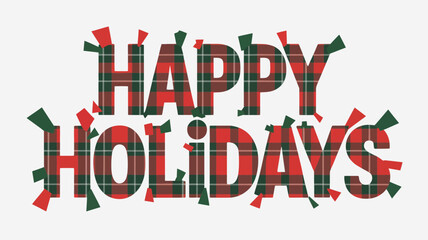Festive happy holidays text with a classic red and green plaid pattern and scattered confetti pieces against a clean white background