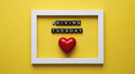 Giving Tuesday message with a heart in a white picture frame against yellow background