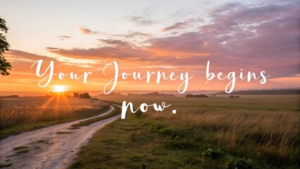 Sunrise breaking over a vast open field with a motivational quote