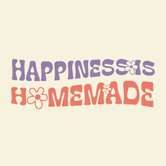 Happiness is a homemade retro groovy font with flowers and pastel colors