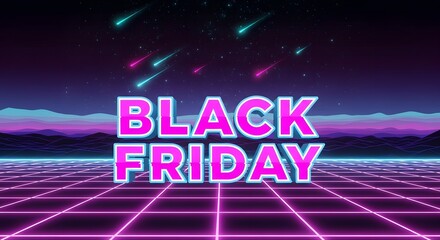 Retro futuristic neon grid landscape with shooting stars and the text black friday in glowing pink letters, evoking a sense of retrofuturism and digital art