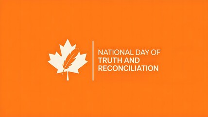 Orange background with a white maple leaf and text national day of truth and reconciliation symbolizing remembrance and education