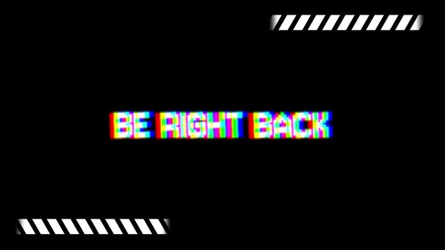 Be right back text animation with glitch effect retro 8 bit game 4K resolution