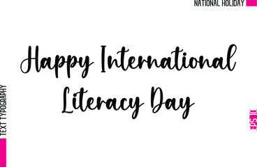 Happy International Literacy Day   -People National Holiday Name In Stylish Cursive Typography Text Design