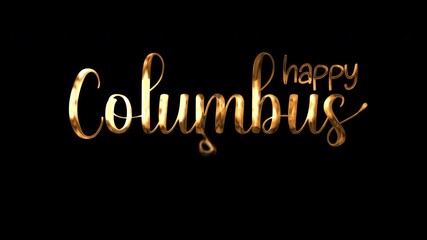 Text reading happy columbus day in golden letters on black background. Perfect for social media posts, greeting cards, and holiday promotions.
