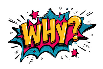 Bold comic style graphic asks the question why with bright colors and star accents
