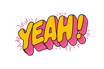 Expressive yeah typography with a bold, fun design for positive affirmation designs