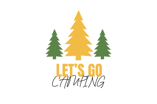 "Let's Go Camping" Vector Illustration with Pine Trees, Perfect for Outdoor Adventure Themed T-Shirts, Posters, Travel Logos, and Wilderness Vacation Graphics
