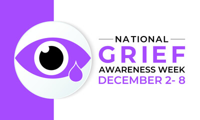 National Grief Awareness Week raises awareness about the impact of grief and encourages open conversation, compassion, and support for those coping with loss. Banner poster, social media vector design