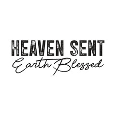 Heaven Sent Earth Blessed Christian Christmas Typography T-Shirt Design | Inspirational Faith Quote
