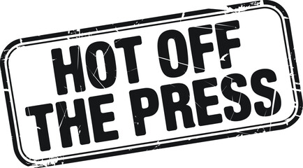 Vector art of hot off the press stamp for news announcement