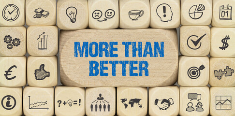 more than better	

