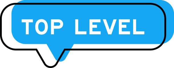 Speech banner and blue shade with word top level on white background