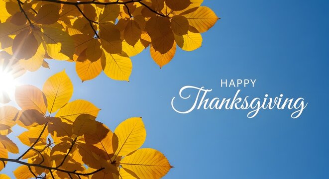 Happy thanksgiving text with autumn leaves and sun shining through on a clear blue sky background, celebrating the fall holiday season - Powered by Adobe
