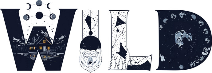 Wild Typography with Night Cabin, Bear, Stars, Moon Phases on White Background