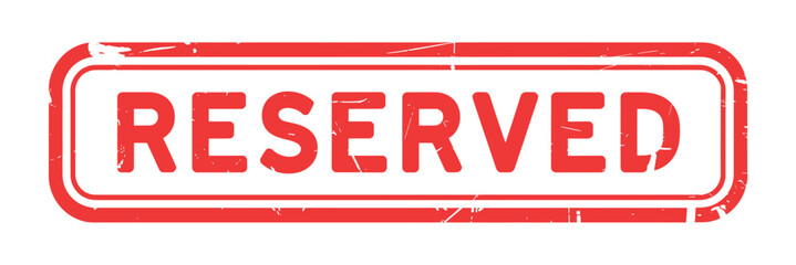 Red stamp marked reserved sign with distressed texture