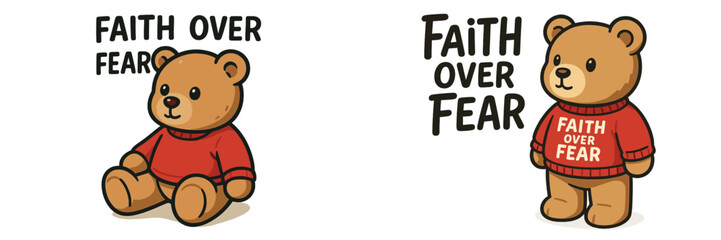 Obraz premium Cute bear toys wearing sweaters with motivational message about faith over fear
