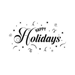 Happy Holidays. Hand lettering text isolated on white background. Vector typography for Christmas, New year  greeting cards, banners, posters.Happy Holidays text, Holiday Sign for print,social media.