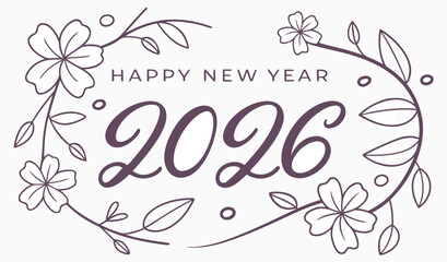 Celebrate Happy New Year 2026 with Floral Elegance and Leafy Accents - Warm Wishes for a Blooming and Prosperous Year Ahead