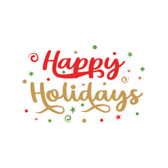 Happy Holidays. Hand lettering text isolated on white background. Vector typography for Christmas, New year  greeting cards, banners, posters.Happy Holidays text, Holiday Sign for print,social media.